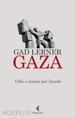 GAZA. ODIO E AMORE PER ISRAELE
