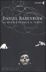 barenboim daniel - la musica sveglia il tempo