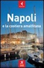 dunford martin - napoli e la costiera amalfitana rough guide in italiano 2013