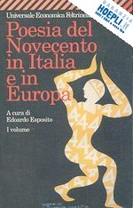esposito e. (curatore) - poesia del novecento in italia e in europa