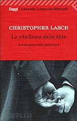lasch christopher - la ribellione delle elite