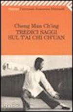 cheng man-ching - tredici saggi sul tai chi chuan