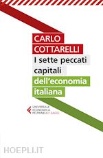 Image of I SETTE PECCATI CAPITALI DELL'ECONOMIA ITALIANA