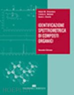 silverstein rober m. - identificazione spettrometrica di composti organici