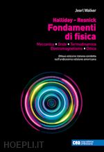 Image of FONDAMENTI DI FISICA. MECCANICA, ONDE, TERMODINAMICA, ELETTROMAGNETISMO, OTTICA.