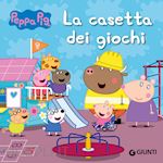 Image of LA CASETTA DEI GIOCHI. PEPPA PIG. EDIZ. A COLORI