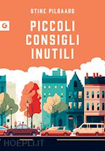 Image of PICCOLI CONSIGLI INUTILI