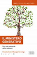 semeraro marcello - il ministero generativo. per una pastorale delle relazioni