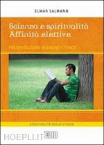 Image of SCIENZA E SPIRITUALITA'. AFFINITA' ELETTIVE
