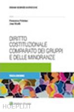 palermo francescoc; woelk jens - diritto costituzionale comparato dei gruppi e delle minoranze