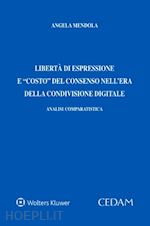 Image of LIBERTA' DI ESPRESSIONE E COSTO" DEL CONSENSO NELL'ERA DELLA CONDIVISIONE DIGIT"