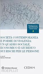 Image of SOCIETA' CONTEMPORANEA E FORME DI VIOLENZA: UN QUADRO SOCIALE, ECONOMICO E GIURI