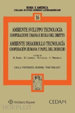 Image of AMBIENTE, SVILUPPO, TECNOLOGIA - COOPERAZIONE UMANA E RUOLO DEL DIRITTO