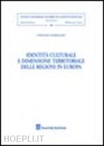 mabellini stefania - identita' culturale e dimensione territoriale delle regioni in europa