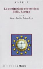 pinelli cesare (curatore); treu tiziano (curatore) - la costituzione economica: italia, europa