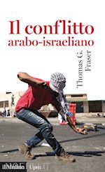 Image of IL CONFLITTO ARABO- ISRAELIANO