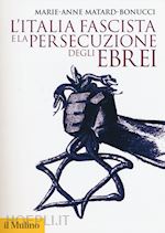 Image of L'ITALIA FASCISTA E LA PERSECUZIONE DEGLI EBREI