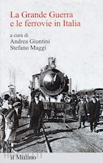 Image of LA GRANDE GUERRA E LE FERROVIE IN ITALIA
