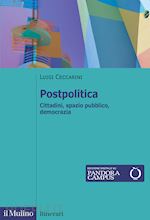 Image of POSTPOLITICA. CITTADINI, SPAZIO PUBBLICO, DEMOCRAZIA