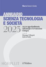 Image of ANNUARIO SCIENZA TECNOLOGIA E SOCIETA'. EDIZIONE 2023 CON UN APPROFONDIMENTO SUL