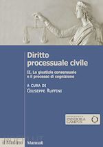 Image of DIRITTO PROCESSUALE CIVILE. VOL. 2: LA GIUSTIZIA CONSENSUALE E IL PROCESSO DI CO