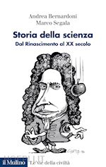 STORIA DELLA SCIENZA. DAL RINASCIMENTO AL XX SECOLO