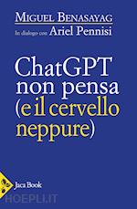 Image of CHATGPT NON PENSA (IL CERVELLO NEPPURE)