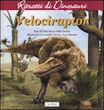 dalla vecchia fabio marco - velociraptor. ritratti di dinosauri. ediz. illustrata