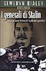 bialer s. (curatore) - i generali di stalin
