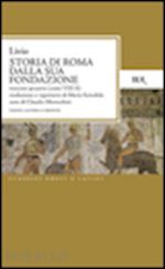 livio tito - storia di roma dalla sua fondazione. testo latino a fronte. vol. 4: libri 8-10