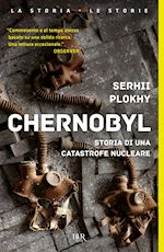 Image of CHERNOBYL. STORIA DI UNA CATASTROFE NUCLEARE