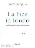 La luce in fondo - Rizzoli Libri