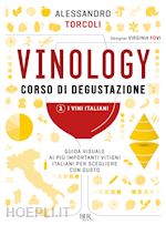 Image of VINOLOGY. CORSO DI DEGUSTAZIONE. VOL. 1: I VINI ITALIANI