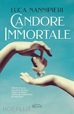 Image of CANDORE IMMORTALE. ANTONIO CANOVA, UNA STORIA D'AMORE, D'ARTE E DI LIBERTA'