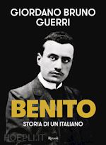 BENITO. STORIA DI UN ITALIANO