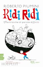 Image of RIDI RIDI'. FILASTROCCHE DI PAROLE DIFFICILI. EDIZ. A COLORI