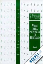 perogalli carlo; sandri m. grazia; zanella vanni - ville della provincia di bergamo