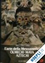 miller m. ellen - l'arte della mesoamerica . olmechi maya aztechi