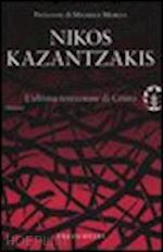 kazantzakis nikos - l'ultima tentazione di cristo