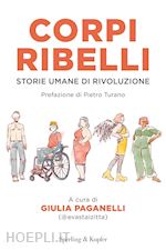 Image of CORPI RIBELLI. STORIE UMANE DI RIVOLUZIONE