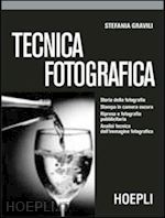 gravili stefania - tecnica fotografica. per gli ist. tecnici industriali