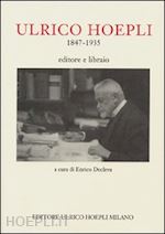 Image of ULRICO HOEPLI 1847-1935 EDITORE E LIBRAIO