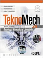 caligaris luigi-fava stefano-tomasello carlo - teknomech (tecnologia meccanica e laboratorio + laboratorio di tecnologia meccan