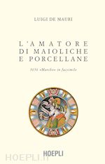Image of L'AMATORE DI MAIOLICHE E PORCELLANE