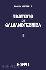 Image of TRATTATO DI GALVANOTECNICA VOL. 1