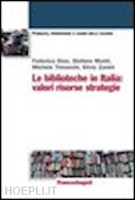  - le biblioteche in italia: valori risorse strategie