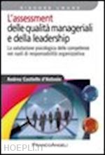 castiello d'antonio andrea - assessment delle qualita' manageriali e di leardership