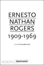 Image of ERNESTO NATHAN ROGERS 1909-1969