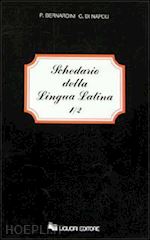 bernardini paola; di napoli carolina - schedario della lingua latina. vol. 1/1