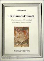 borde andrew - gli itinerari d'europa (the introduction of knowledge)